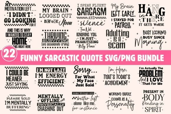 Funny Sarcastic Quote SVG PNG Bundle: Graphics & Illustrations