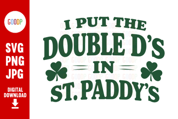 Funny St Paddys Day Double Ds Quote PNG Graphics & Illustrations